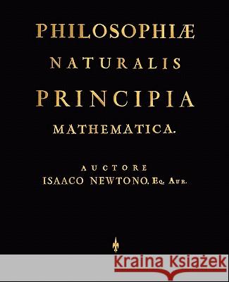 Philosophiae Naturalis Principia Mathematica (Latin Edition) Newtono Isaac Newton Isaa 9781603863797 Watchmaker Publishing