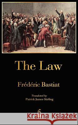 The Law Frédéric Bastiat 9781603864824 Merchant Books