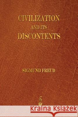 Civilization and Its Discontents Sigmund Freud   9781603865531 Rough Draft Printing