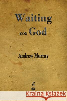 Waiting on God Andrew Murray 9781603865968