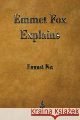 Emmet Fox Explains Emmet Fox 9781603867498