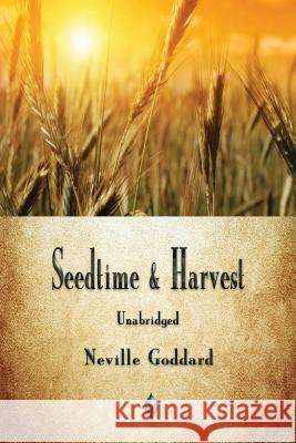 Seedtime and Harvest Neville Goddard 9781603867924 Merchant Books