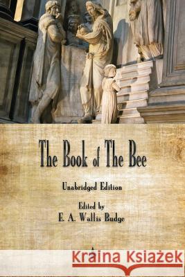 The Book of the Bee Bishop Solomon, Earnest Wallis Budge 9781603867979 Merchant Books