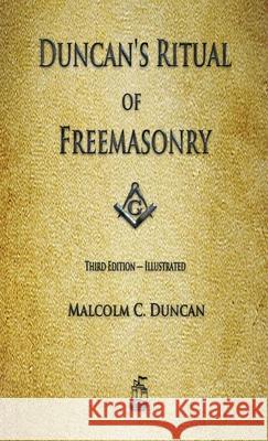 Duncan's Ritual of Freemasonry Malcolm C Duncan 9781603868228 Merchant Books