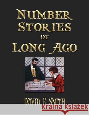 Number Stories Of Long Ago David Eugene Smith 9781603868259