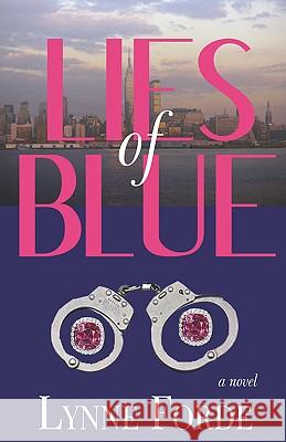 Lies of Blue Lynne Forde 9781604023787 V Rose Clarke Corp