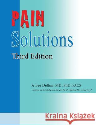 Pain Solutions A. Lee Dellon 9781604026979 Dellon Institutes for Peripheral Nerve Surger