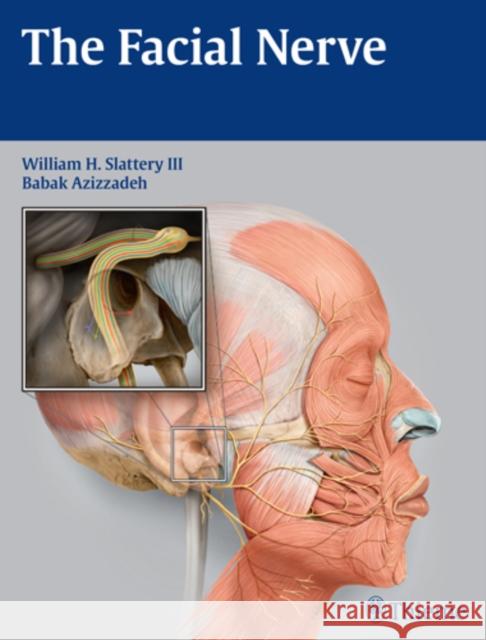 The Facial Nerve Slattery, William H. 9781604060508 Thieme Medical Publishers