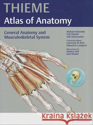 General Anatomy and Musculoskeletal System Schünke, Michael; Schulte, Erik ; Schumacher, Udo  9781604062861 Thieme, New York
