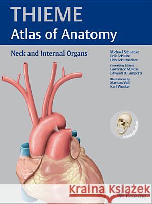 Neck and Internal Organs : With WinkingSkull.com access code Michael Schuenke Erik Schulte Udo Schumacher 9781604062946 Thieme Medical Publishers