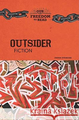 Outsider Fiction Steven Otfinoski                         Steven Otfinoski 9781604130317 Chelsea House Publications