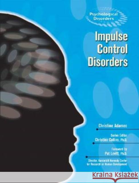 Impulse Control Disorders Christine Collins Pat Levitt 9781604130478