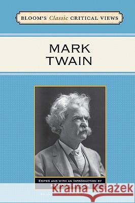 Mark Twain Harold Bloom 9781604131345 Chelsea House Publications
