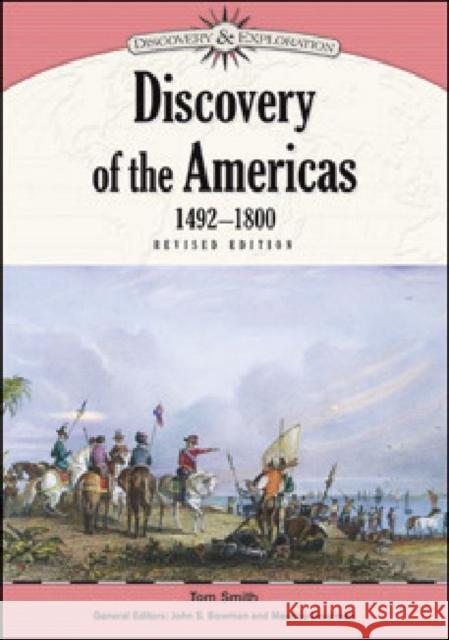 Discovery of the Americas, 1492-1800 General Editors John S Bowman and Mauric 9781604131956 Chelsea House Publications