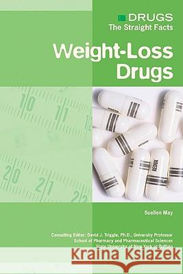 Weight-Loss Drugs Suellen May 9781604132045 Chelsea House Publishers