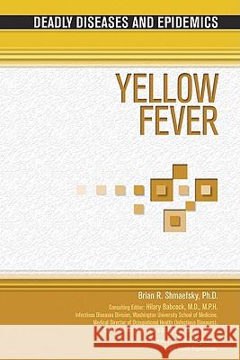 Yellow Fever Ph. D. Bria 9781604132311 Chelsea House Publications