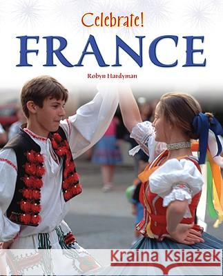 France Robyn Hardyman                           Robyn Hardyman 9781604132632 Chelsea House Publications