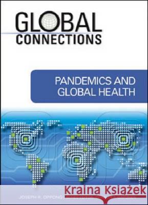 Pandemics and Global Health Series Editor Charles Josep 9781604132854 Chelsea House Publications