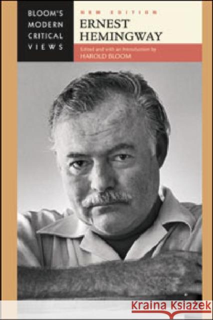 Ernest Hemingway Harold Bloom Harold Bloom 9781604133646 Chelsea House Publications