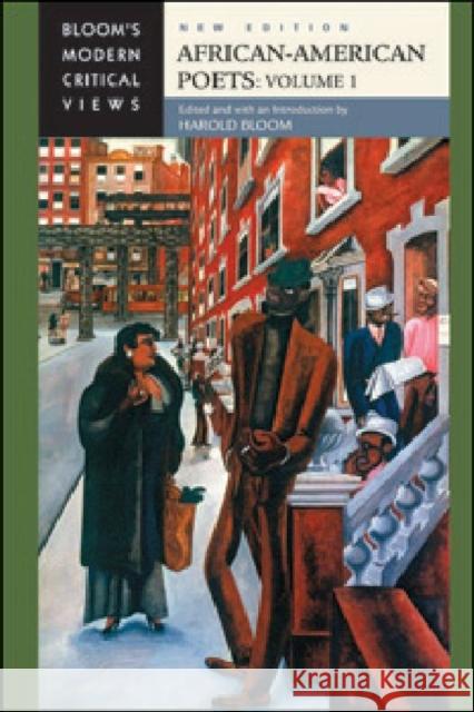 African-American Poets: Volume 1: 1700s-1940s Bloom, Harold 9781604134001 Chelsea House Publishers