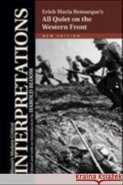 Erich Maria Remarque's All Quiet on the Western Front Bloom, Harold 9781604134025 Chelsea House Publishers
