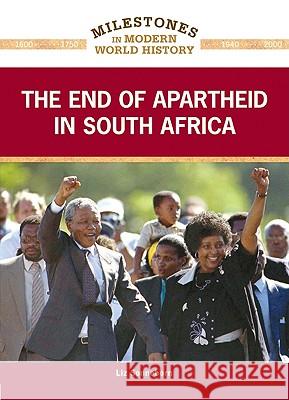 The End of Apartheid in South Africa Liz Sonneborn Liz Sonneborn 9781604134094 
