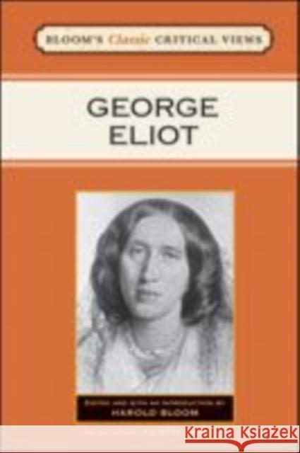 George Eliot Editor Juliette Atkinson Harol 9781604134339 Chelsea House Publications