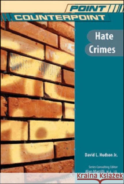 Hate Crimes David L Hudson JR 9781604134377 Chelsea House Publications