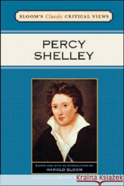 Percy Shelley Editor Melissa Edmundson Harol 9781604134476 Chelsea House Publications