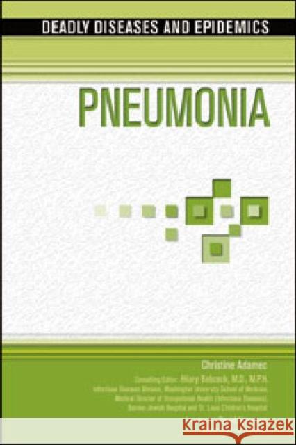 Pneumonia Chelsea House                            Christine Adamec 9781604134513