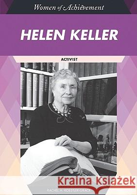 Helen Keller Rachel A. Koestler-Grack 9781604135022 Chelsea House Publications