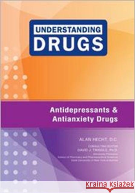 Antidepressants and Antianxiety Drugs D. C. Consulting Editor Davi Ala 9781604135329 Chelsea House Publications