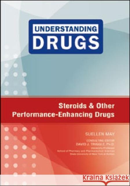 Steroids and Other Performance-Enhancing Drugs Suellen May 9781604135527 Chelsea House Publications