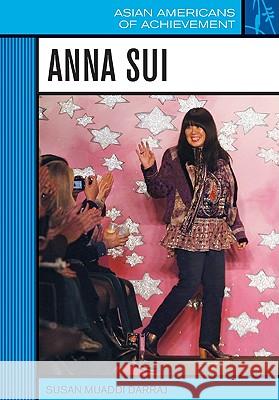Anna Sui Susan Muaddi Darraj 9781604135701 Chelsea House Publications