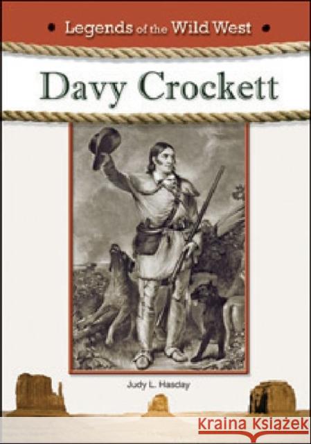 Davy Crockett Hasday, Judy L. 9781604135923 Chelsea House Publications