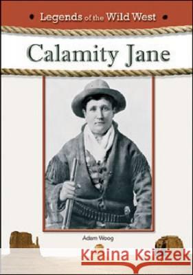 Calamity Jane Rachel A. Koestler-Grack 9781604135954 Chelsea House Publications