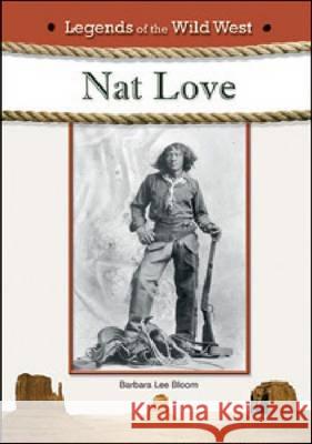 NAT LOVE Barbara Lee Bloom 9781604135992 Chelsea House Publications