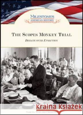 The Scopes Monkey Trial : Debate Over Evolution Samuel Willard Crompton 9781604136791 Chelsea House Publications