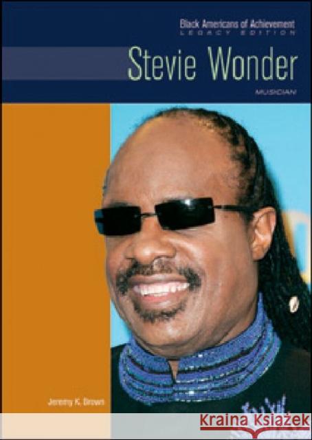 Stevie Wonder: Musician Brown, Jeremy K. 9781604136852 Chelsea House Publications
