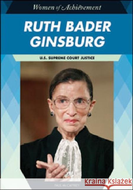 Ruth Bader Ginsburg: U.S. Supreme Court Justice McCaffrey, Paul 9781604136876