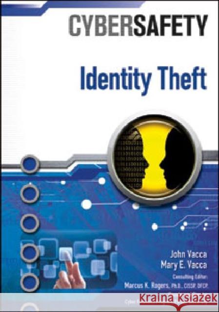 Identity Theft Consulting Editor Marcus K. Joh 9781604137002 Chelsea House Publications
