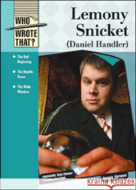 Lemony Snicket (Daniel Handler) Abrams, Dennis 9781604137262 Chelsea House Publications