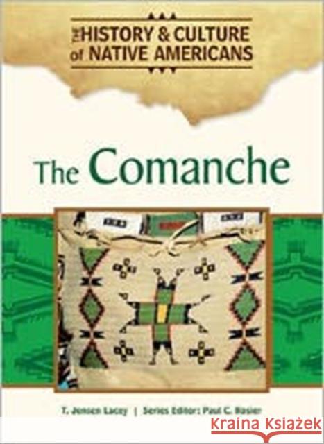 The Comanche Series Editor Paul Theres 9781604137897 Chelsea House Publications