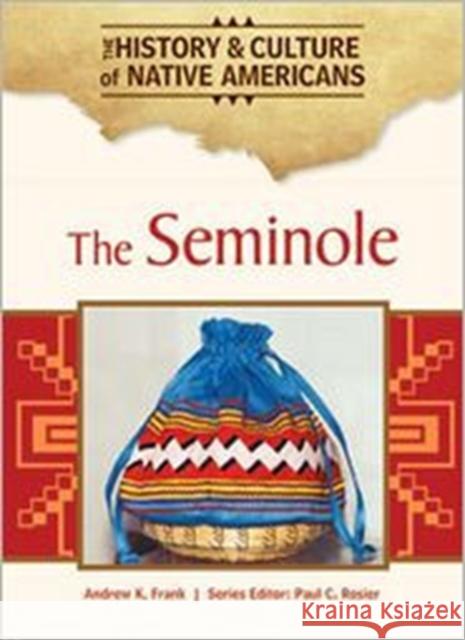 The Seminole Series Editor Paul C. Rosi Andre 9781604137903 Chelsea House Publications