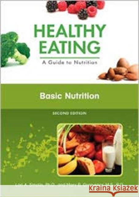 Basic Nutrition Ph. D. And Mary B. Grosv Lor 9781604138016 Chelsea House Publications