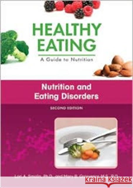 Nutrition and Eating Disorders Ph. D. And Mary B. Grosv Lor 9781604138023 Chelsea House Publications