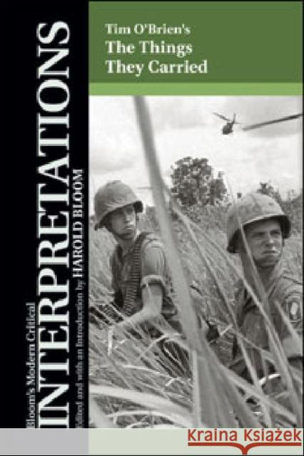 The Things They Carried Bloom, Harold 9781604138733 Chelsea House Publications