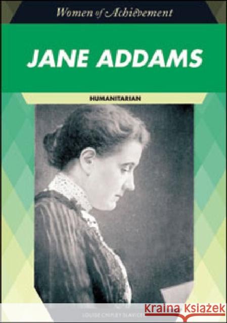 Jane Addams: Humanitarian Slavicek, Louise C. 9781604139075 Chelsea House Publications