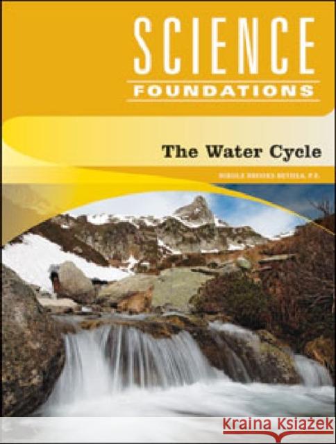 The Water Cycle P. E. Nikol 9781604139433 Chelsea House Publications
