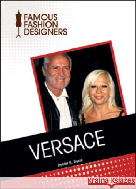 Versace Daniel K Davis 9781604139808 Chelsea House Publications